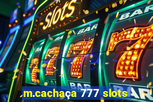 m.cachaça 777 slots